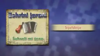 Zehrini jarani - Sijeldzije - (Audio 2004)