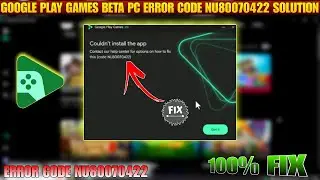 Google play games on pc emulator error code  NU80070422 solution | Fix Error code #googleplaybetapc