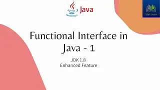 Functional Interface in Java - 1 | Introduction to Enhanced Feature  | JDK 1.8 