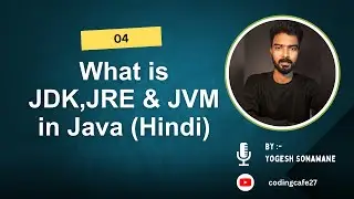 04-What is JDK,JRE & JVM in Java (Hindi)