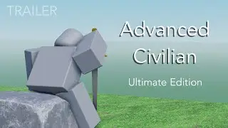 Advanced Civilian Ultimate | Roblox Trailer