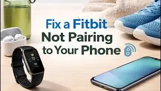 Fix FitBit Watch NOT Pairing to my Phone