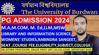 BURDWAN UNIVERSITY PG Admission 2024//M.A,M.COM, M. Ed,LLM,MSW//SEAT ,COURSE FEE,ELIGIBILITY,
