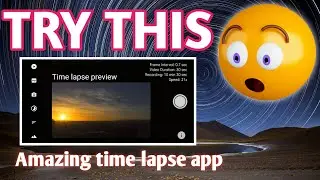 Best Time Lapse App | Capture Stunning Time-Lapse Videos on Your Smartphone