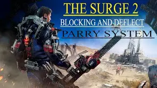 THE SURGE 2 - PARRY SYSTEM BLOCKING AND DEFLECTING #Parry #Learning #Thesurge2