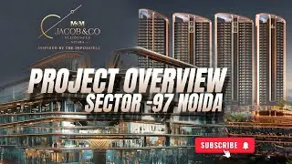 M3M Jacob & Co Noida Sector 97 | Complete Project Overview | Retail & Branded Residences | MRE