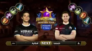 AyRoK vs totosh - Quarterfinals - Hearthstone Masters Tour Arlington