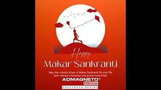 Wishing You a Joyous Makar Sankranti & Pongal ! 🌞🌾✨| AdMagneto Media Top 10 Creative Agency Delhi