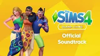 The Sims 4 Island Living: CAS & Build Mode 1 | Official Soundtrack