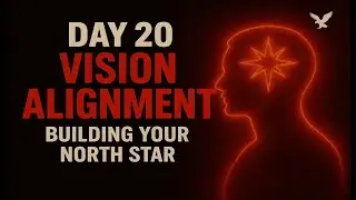 Vision Alignment &ndash; Building Your North Star (Day 20) Semen Retention