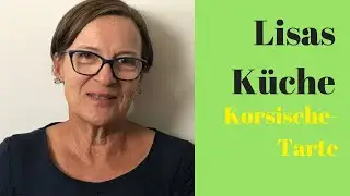 Lisas Küche Korsische Tarte