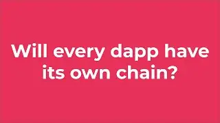 Should each dapp have its own chain? | Dappiness Developer Roundtable