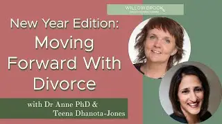 New Year Edition: Moving Forward With Divorce | Willow Brook Lifestyle Financial Planning