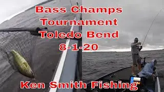 Toledo Bend Bass Champs 8-1-20   Ken Smith Fishing