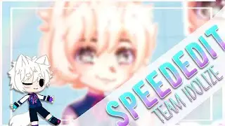 -ˏˋ⋆speededit ☆&nbsp;Team Idolize ☆&nbsp;gacha club edit⋆ˊˎ-