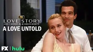 A Love Untold - First Look | Love Story: John F. Kennedy Jr. & Carolyn Bessette | FX