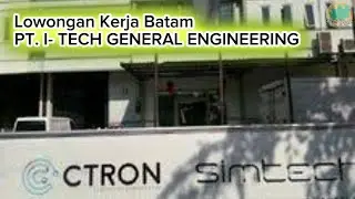 Lowongan Kerja Hari Ini PT. I- TECH GENERAL ENGINEERING || Loker Hari Ini || Iklan Kota Batam