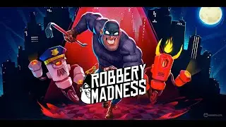 Robbery Madness 2 part l gameplay