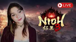 🔴LIVE🔴 EARLY ACCESS!! NIOH 3!