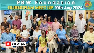 PBW Foundation Gurugram Meet Up 10th Aug 2024