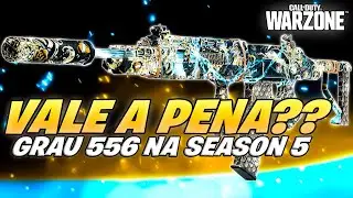 A GRAU 556 ainda VALE A PENA na SEASON 5 do WARZONE?? | CLASSE GRAU 556