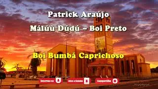 M&aacute;l&uacute;&ugrave; D&uacute;d&uacute; &ndash; Boi Preto - Boi Bumb&aacute; Caprichoso - Toada com Letra