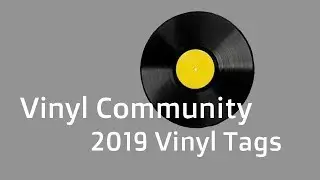 Vinyl Community - Vinyl Tag 2019