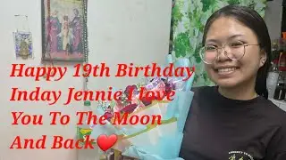 HAppy 19th Birthday Jennie ||Surprise Gift From Jenjen & I And jessa ||editha villa 