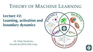 Lecture #2: Learning, activation and boundary dynamics