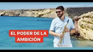 🔴 El PODER de la AMBICIÓN con... ANTONIO CÁNOVAS... 🎷🔝🥇...🤴🏻