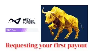APEX Trading - Requesting Payout setting up plane for first time!!!!