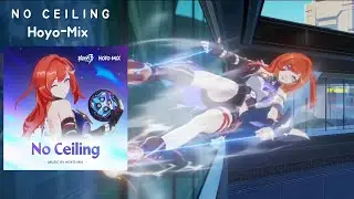 No Ceiling GMV Hoyo-Mix | (w/ Lyrics) Honkai Impact 3rd
