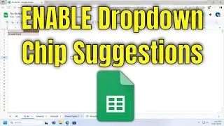 How To Enable Dropdown Chip Suggestions on Google Spreadsheets [Guide]