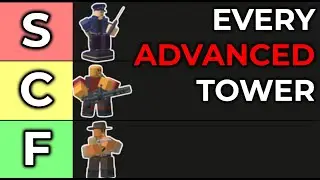 Ranking EVERY Advanced Tower in TDS
