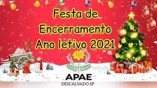Festa de Encerramento da APAE Descalvado - 2021