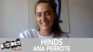HINDS - Ana Perrote Talks Musical Journey, Encountering Sexism