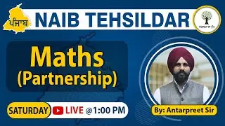 Maths - Partnership | Naib Tehsildar Re-exam 2023 | By Antarpreet Sir