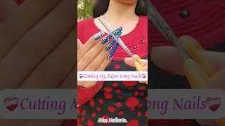 Cutting My Super Long Nails❤️&zwj;🩹Miss Nailarts #shorts #viral