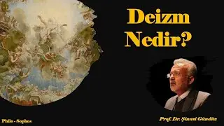 What is Deism? - Prof. Dr. Şinasi G&uuml;nd&uuml;z
