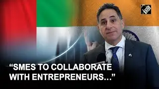 &ldquo;SMEs to collaborate with entrepreneurs to grow business&hellip;&rdquo; RAKEZ Group CEO&rsquo;s Interview with ANI