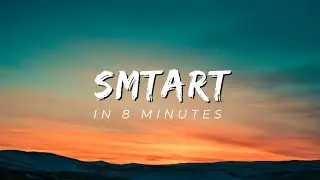 smtart in 8 minutes