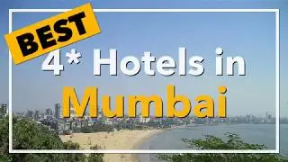 🔴 Best 4 star Hotels in Mumbai, India