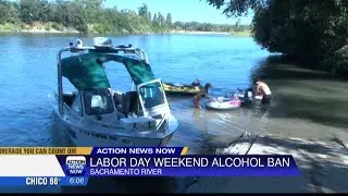 Alcohol ban in effect over the Labor Day weekend on the Sacramento River along the Butte