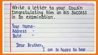 write a letter to your cousin congratulating him on his success in an examination
