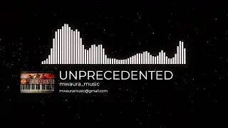 UNPRECEDENTED [official audio] | mwaura_music | Dope Hip Hop Beat Hype Instrumental