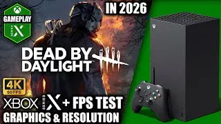 Dead by Daylight in 2026 - Xbox Series X Gameplay + FPS Test