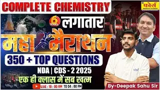 🔥 Complete Chemistry Marathon Class | NDA CDS 2 2025 Preparation | Full Syllabus Revision 🚀