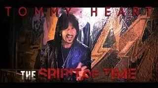 TOMMY HEART - Spirit Of Time (Music Video)