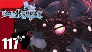 Let's play: Trails into Reverie: Ep117 - The one that remains, Ishmelga! [PC, Blind, Final]