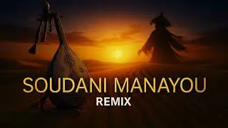SOUDANI MANAYOU - (Ethno-Acoustic Remix) | A Spiritual Journey into Gnawa